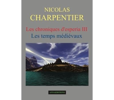 Les chroniques d'Esperia Les temps médiévaux