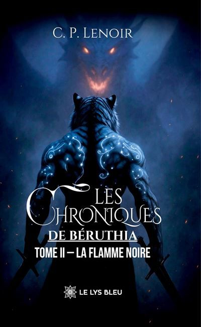 Les chroniques de Béruthia Tome II : La Flamme Noire