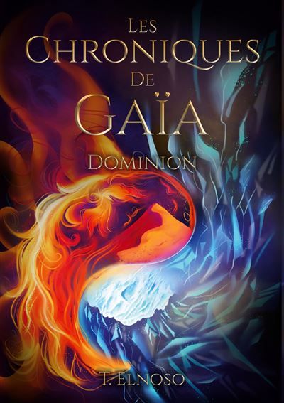 Les Chroniques de Gaïa Dominion - T. Elnoso - Books On Demand