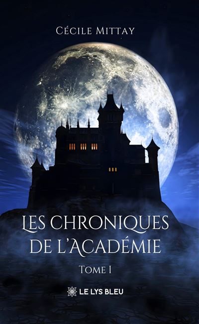 Les chroniques de l'Académie Tome I