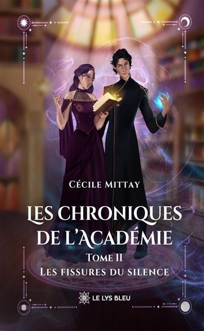 Les chroniques de l'Académie Tome II:  Les fissures du silence