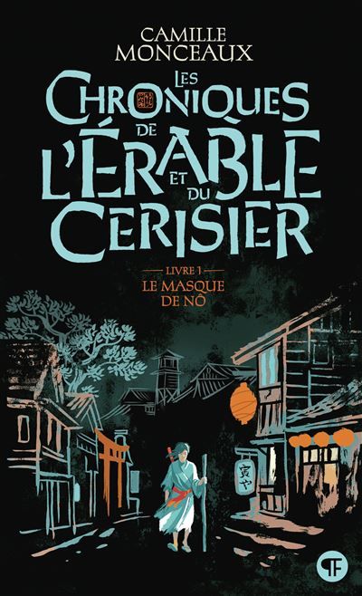 Les chroniques de l'érable et du cerisier Le masque de Nô