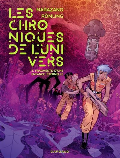Les Chroniques de l'univers - Tome 3 - Fragments d’une enfance éternelle - Ingo Römling