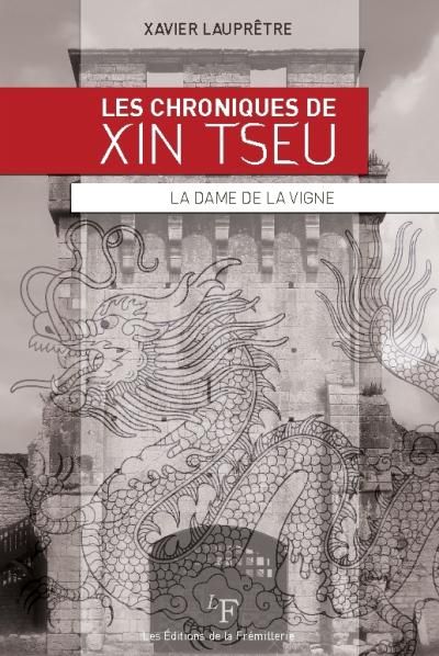 Les chroniques de Xin Tseu, la dame de la vigne