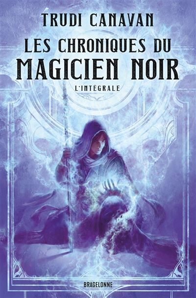 Les Chroniques du Magicien Noir - L'Intégrale
