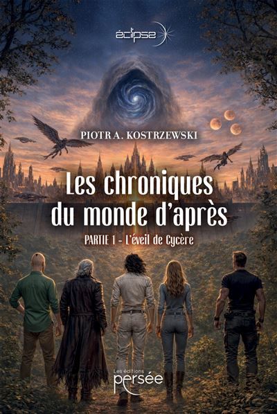 Les chroniques du monde d'après Partie 1 : L'éveil de Cycère