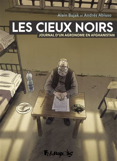 Les Cieux noirs Journal d'un agronome en Afghanistan