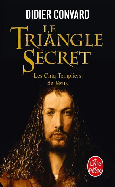 Les Cinq Templiers de Jésus (Le Triangle secret, Tome 2)