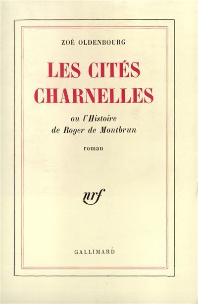 Les Cités charnelles L'histoire de Roger de Montbrun