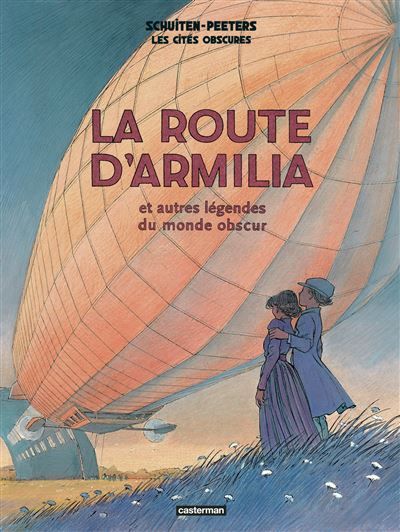 Les Cités obscures - La route d'Armilia Et autres légendes du monde obscur-Nouvelle édition