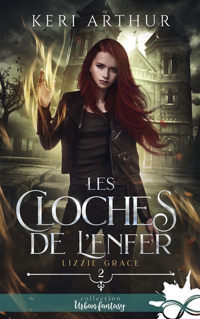 Les cloches de l'enfer Lizzie Grace, T2