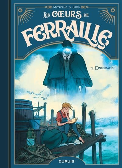 Les coeurs de ferraille - Tome 2 - L’inspiration