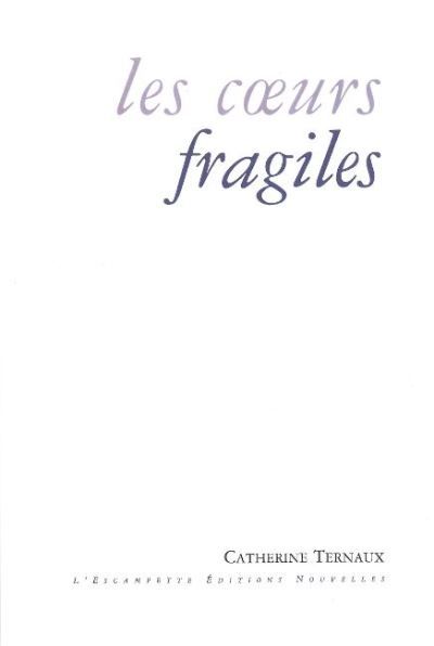 Les Coeurs fragiles