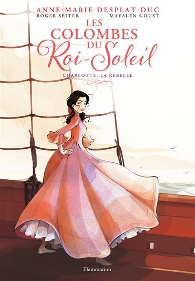 Les Colombes du Roi-Soleil Charlotte, la rebelle