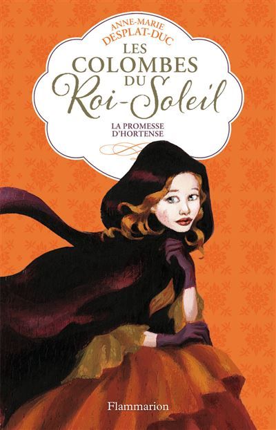 Les Colombes du Roi-Soleil La promesse d'Hortense