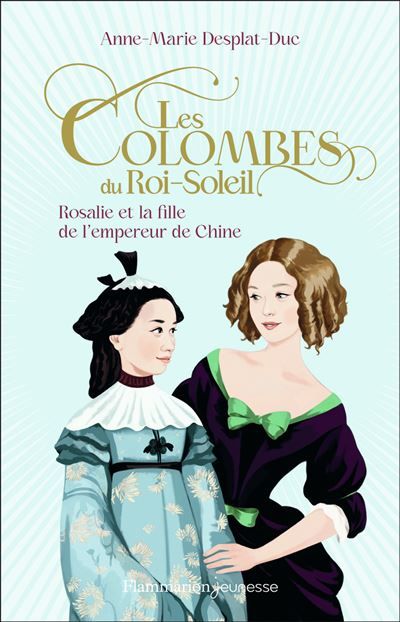 Les Colombes du Roi-Soleil Rosalie et la fille de l'empereur de Chine