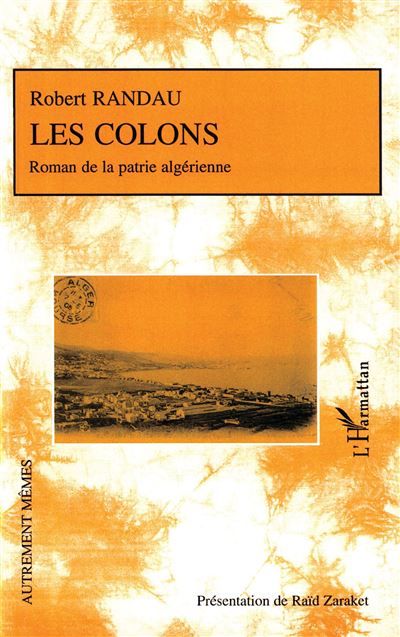 Les colons Roman de la patrie algérienne