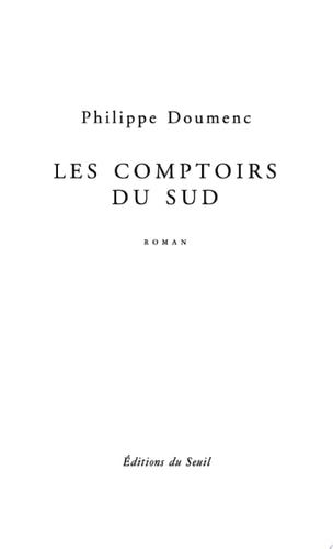 Les Comptoirs du Sud - Prix Renaudot 1989