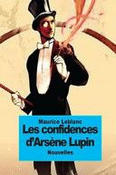 Couverture de Les Confidences d'Arsène Lupin par Maurice Leblanc