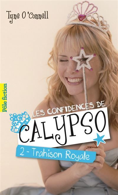 Les confidences de Calypso Trahison royale