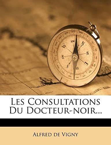 Les Consultations Du Docteur-noir... (French Edition)