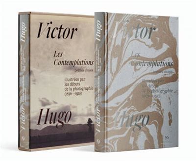 Les Contemplations de Victor Hugo, illustrées par les débuts de la photographie.