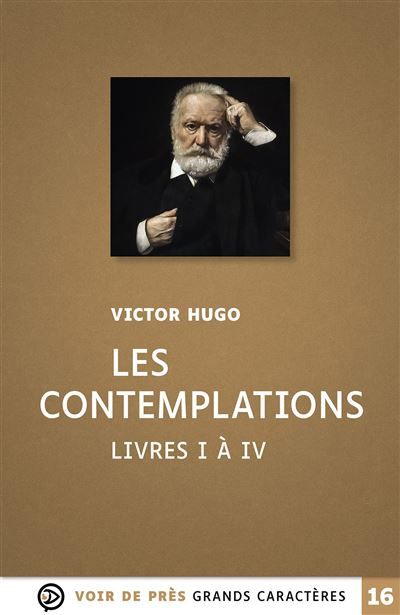 Les contemplations – livres i a iv Grands caractères, édition accessible pour les malvoyants