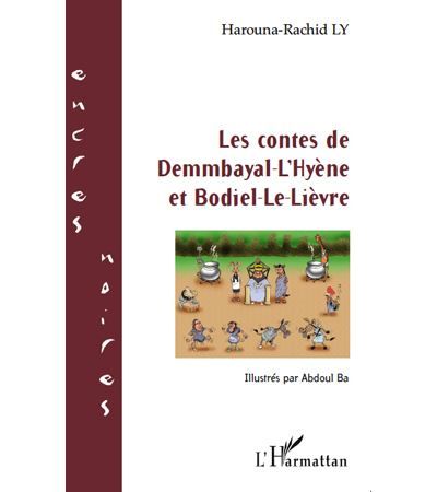 Les contes de Demmbayal-L'Hyène et Bodiel-Le-Lièvre Illustrés par Abdoul Ba