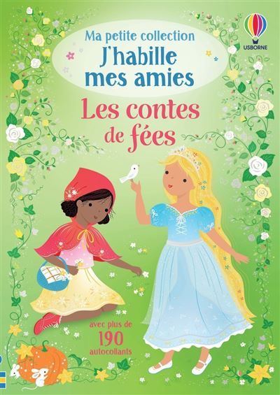 Les contes de fées - Ma petite collection J'habille mes amies - Dès 3 ans