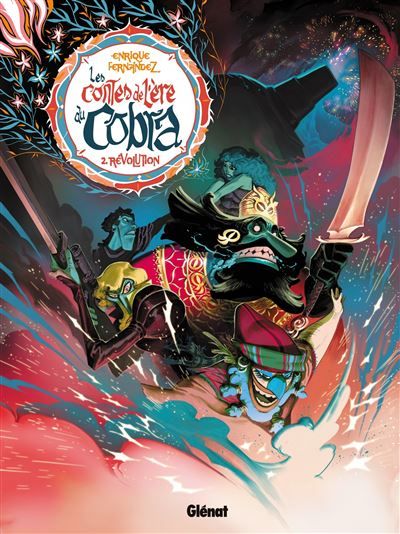 Les Contes de l'ère du Cobra - Tome 02 Révolution