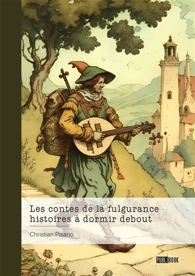 Les contes de la fulgurance - histoires à dormir debout
