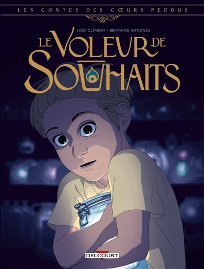 Les Contes des coeurs perdus - Le Voleur de souhaits