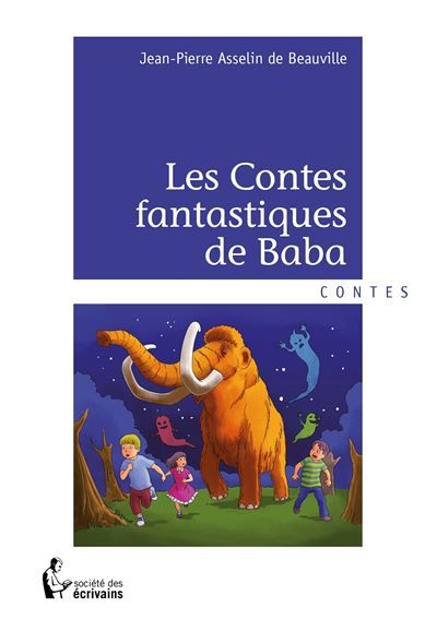 Couverture de Les Contes fantastiques de Baba par Jean-Pierre Asselin de Beauville