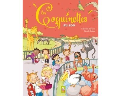 Les coquinettes au zoo - Camille Dubois