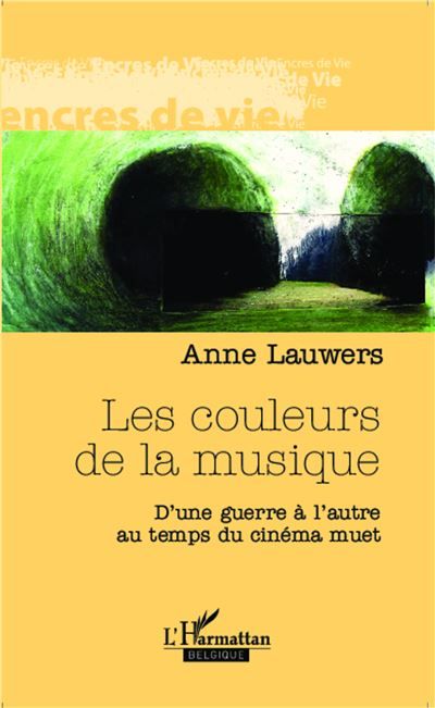 Les couleurs de la musique D'une guerre à l'autre au temps du cinéma muet