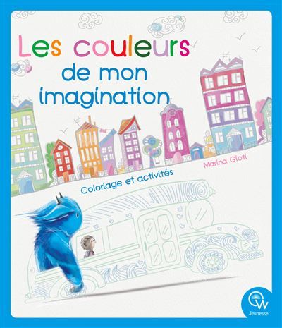 Les couleurs de mon imagination - Coloriage et activités