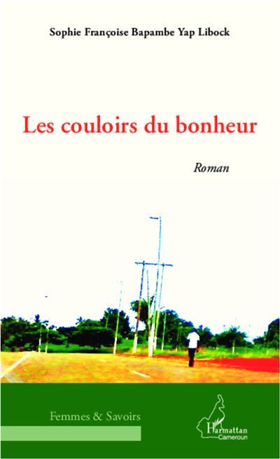 Les couloirs du bonheur Roman