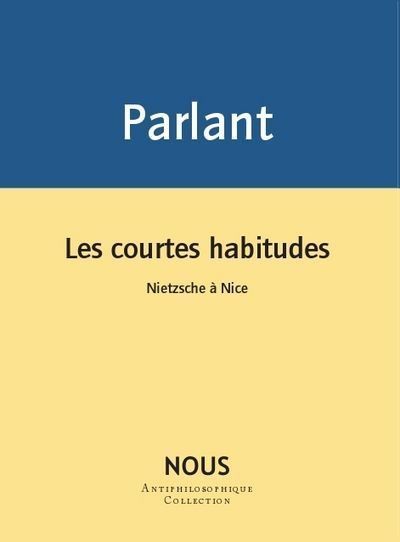 Les Courtes habitudes Nietzche à Nice
