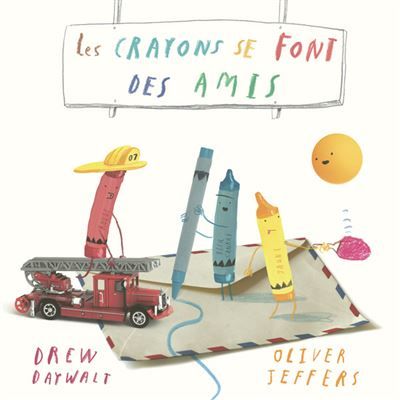 Les Crayons se font des amis - Oliver Jeffers