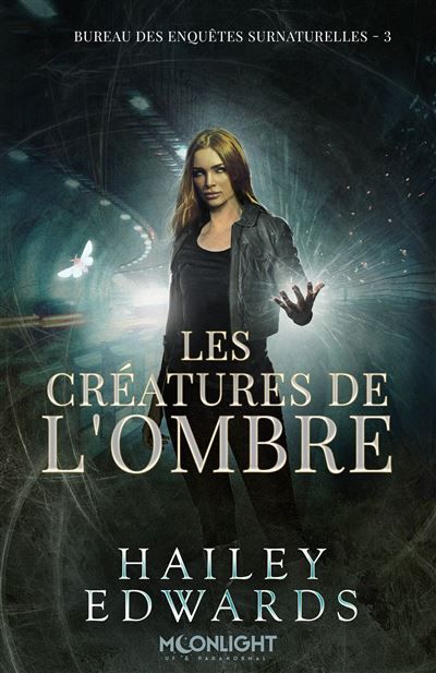 Les créatures de l'ombre Bureau des enquêtes surnaturelles 3