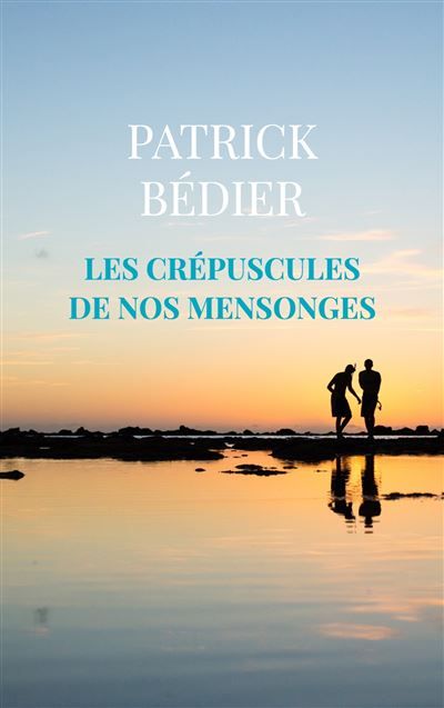 Les crépuscules de nos mensonges