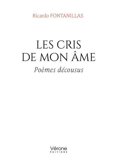Les cris de mon âme Poèmes décousus
