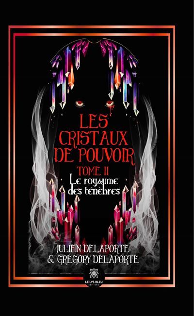 Les cristaux de pouvoir Tome II - Le royaume des ténèbres