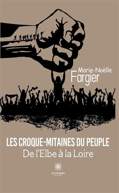 Les Croque-Mitaines du peuple De l'Elbe à la Loire