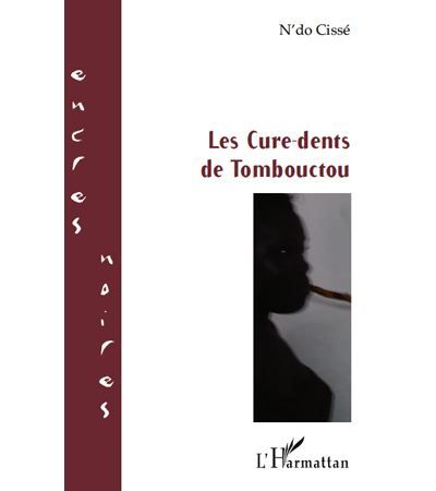 Les Cure-dents de Tombouctou
