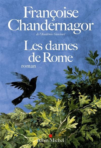 Les Dames de Rome La reine oubliée - tome 2