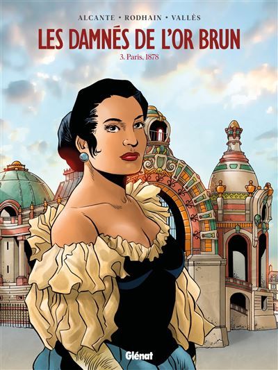 Les Damnés de l'or brun - Tome 03 Paris, 1878