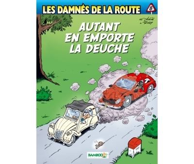 Les Damnés de la route Autant en emporte la deuche