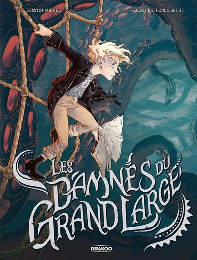 Les Damnés du grand large - histoire complète