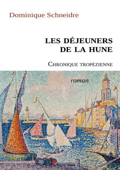 Les dejeuners de la hune Chronique tropezienne